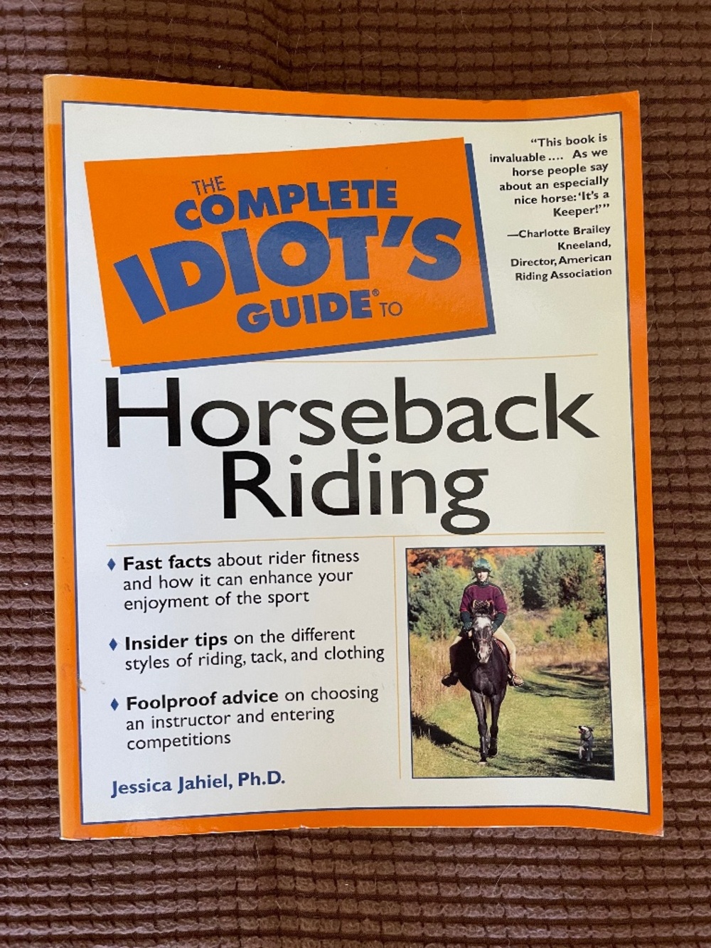 The Complete Idiot's Guide to Horseback Riding By Jessica Jahiel Ph.D.
